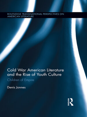 cover image of Cold War American Literature and the Rise of Youth Culture